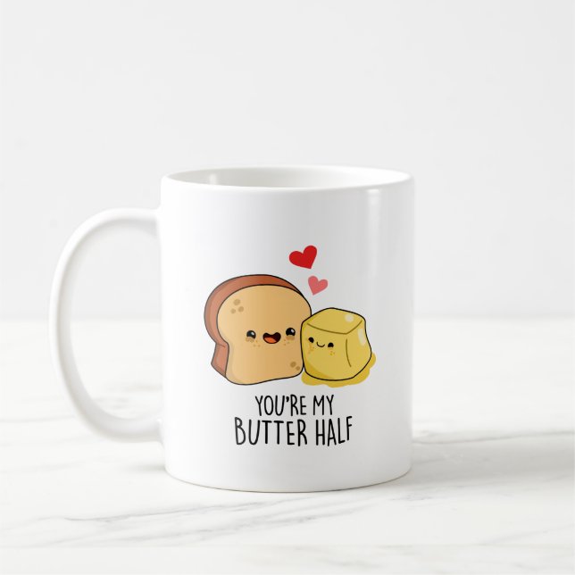 Du bist mein Butter Halbkugel Toast Pun Kaffeetasse (Links)