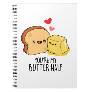 Du bist mein Butter Halbkugel Toast Pun Notizblock