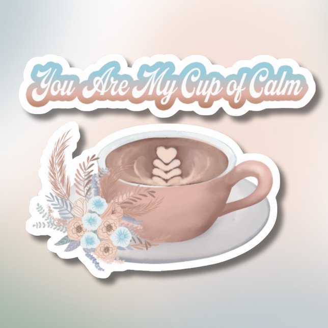 Du bist mein Cup von Calm Boho Latte Aufkleber (Von Creator hochgeladen)