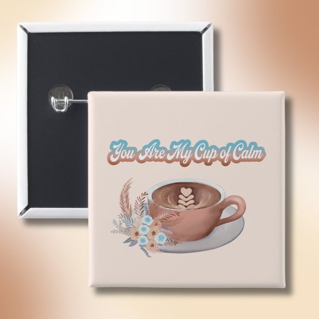 Du bist mein Cup von Calm Boho Latte Button (Von Creator hochgeladen)