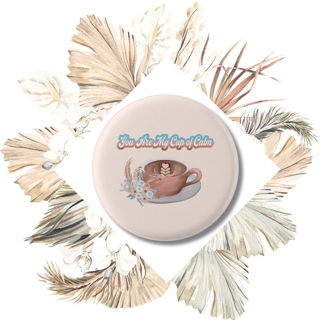 Du bist mein Cup von Calm Boho Latte Button (Von Creator hochgeladen)