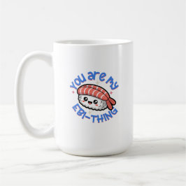 Du bist mein Ebi-Ding blauer Text Sushi Kaffeetasse