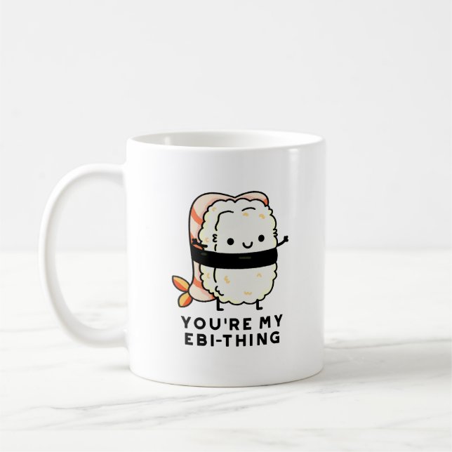 Du bist mein Ebi-Thing Funny Sushi Pun Kaffeetasse (Links)