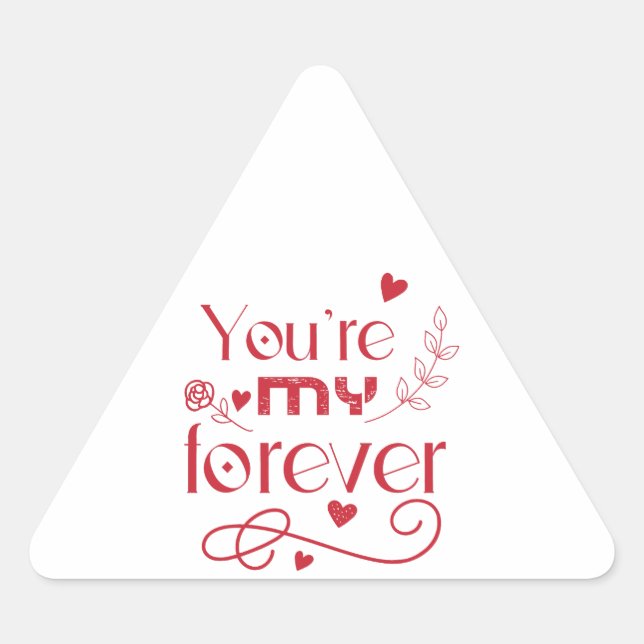 Du bist mein ewiges Valentinstag-Geschenk Dreieckiger Aufkleber (Vorderseite)