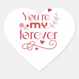 Du bist mein ewiges Valentinstag-Geschenk Herz-Aufkleber