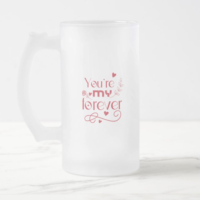 Du bist mein ewiges Valentinstag-Geschenk Mattglas Bierglas (Links)