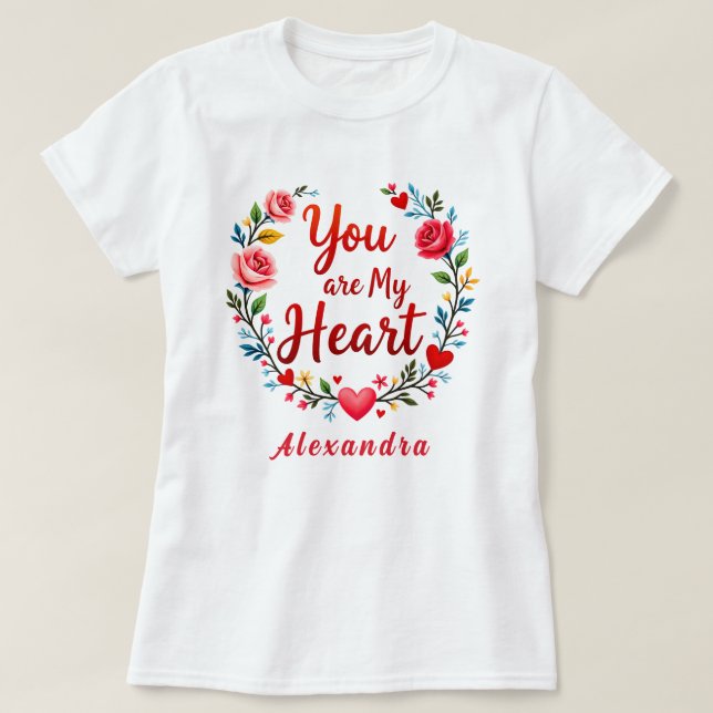 Du bist mein Herz romantische Floral auf weiß T-Shirt (Design vorne)