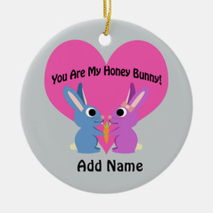 Du bist mein Honey Bunny! Keramik Ornament