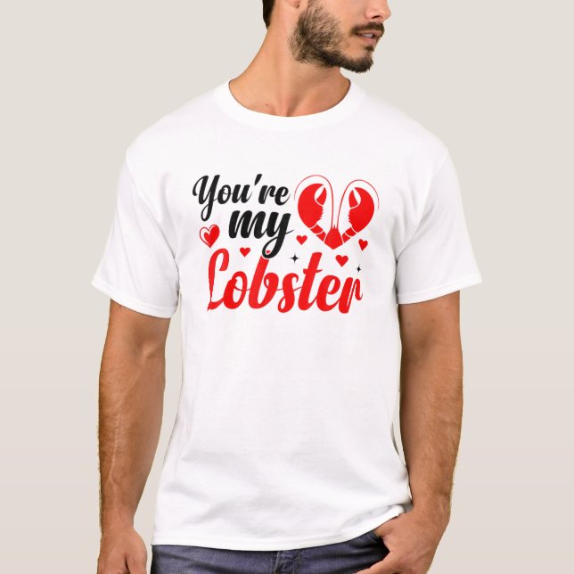 Du bist mein Hummer-Happy Valentine's Day Romantic T-Shirt (Vorderseite)