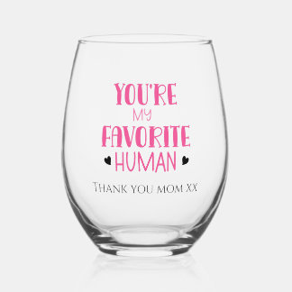 Du bist mein Lieblingsglas aus menschlichem Wein,  Weinglas Ohne Stiel
