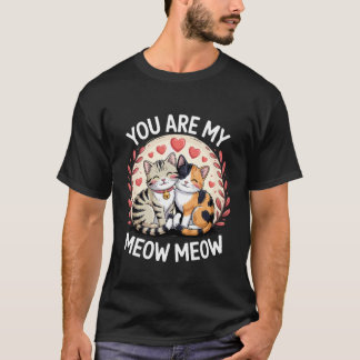 Du bist mein Meow Meow süßes Katzenpaar Liebe T-Shirt