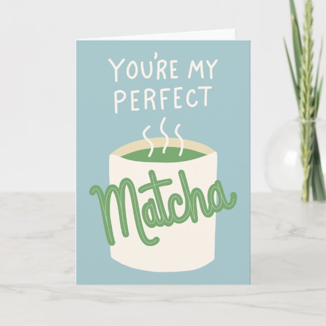 Du bist mein perfekter Matcha Karte (Vorderseite)
