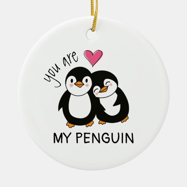 Du bist mein Pinguin Keramik Ornament (Vorne)