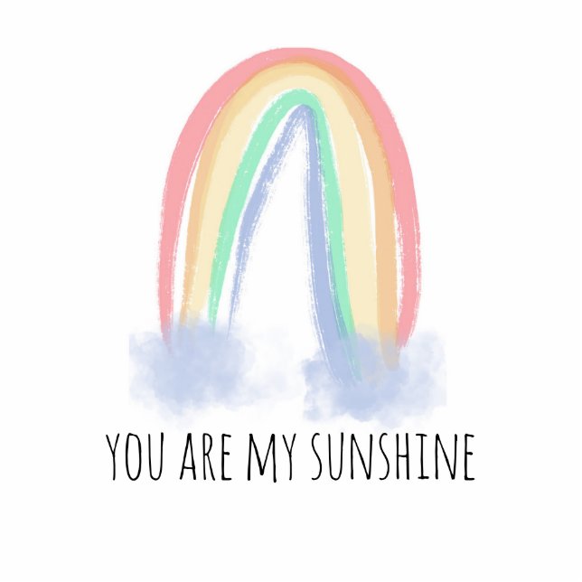 Du bist mein Sonnenschein Aquarell bemalt Regenbog Freistehende Fotoskulptur (Vorne)