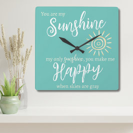 Du bist mein Sonnenschein machen mich glücklich bl Quadratische Wanduhr