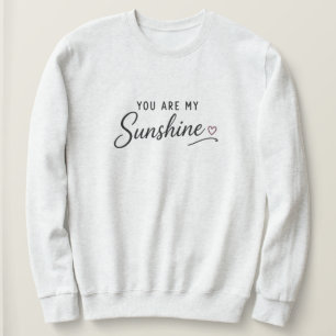 Du bist mein Sonnenschein Tochter Zitat Sweatshirt