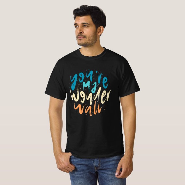 Du bist mein Wonderwall T-Shirt (Vorne ganz)