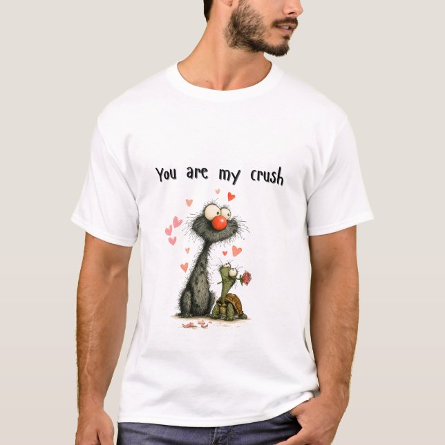 Du bist mein zerquetscht T-Shirt (Vorderseite)