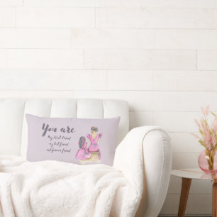 Du bist meine beste Freundin Mutter Lendenkissen