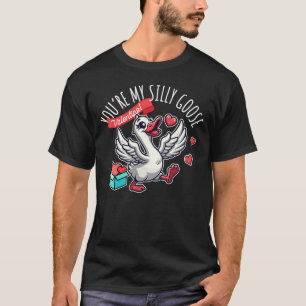 Du bist meine dumme Gans – Lustiges Valentinsdesig T-Shirt