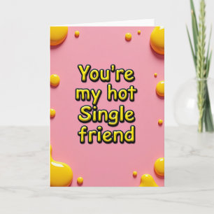 Du bist meine heiße Single-Freund-Karte Karte