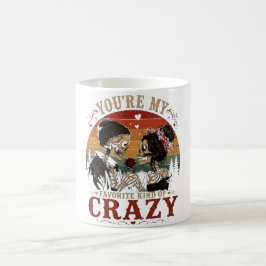 Du bist meine Lieblingsart von Verrücktheit Kaffeetasse
