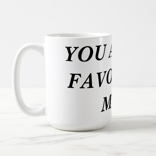 Du bist meine liebste TASSE! Kaffeetasse (Links)