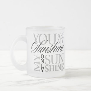 Du bist meine Mattierte Sonnenschein-Glass-Kaffee- Mattglastasse