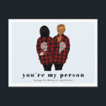 Du bist meine Person | Best Friend Birthday Postkarte<br><div class="desc">Die Erinnerung an den Geburtstag eines Freundes mit einer Karte zeigt Ihnen bereits, dass es Ihnen wichtig ist, aber wenn Sie sie wie eine Familie Liebe haben, oder sie wirklich Ihr bester Freund sind, ist eine benutzerdefinierte Karte ein Muss! Bitte lass mir Bescheid, wenn du irgendwelche Änderungen an der Haarfarbe/dem...</div>