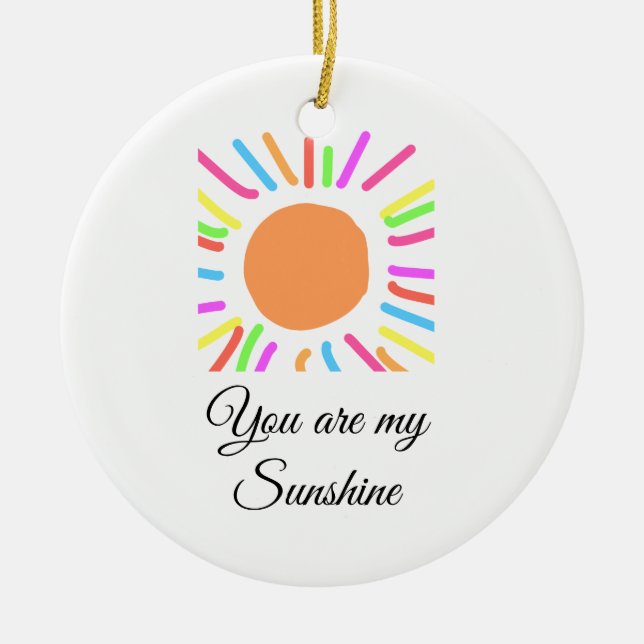 Du bist meine sonnengelbe orange Sonnenstrahlen hi Keramik Ornament (Vorne)