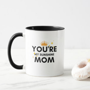 Du bist meine Tasse der Sonnenschein-Mama