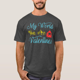 Du bist meine Welt Valentinin T-Shirt