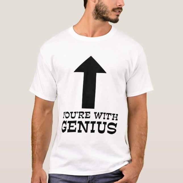 Du bist mit Genius Funny Shirt Spaß (Vorderseite)