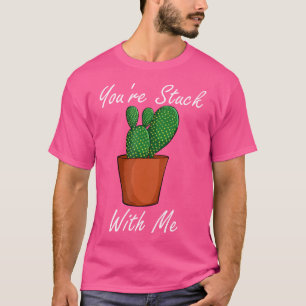 Du Bist Mit Mir Sukkulente Kaktuspflanze Garten T-Shirt
