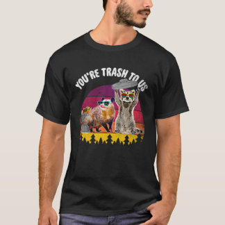 Du bist Müll für uns Waschbär und Opossum T-Shirt