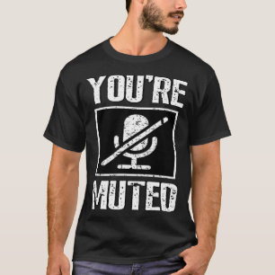 Du bist Mute, die aufhört zu reden T-Shirt