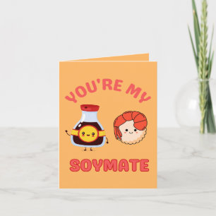 Du bist My Soymate - Niedlich Soja Sauce Liebe Karte