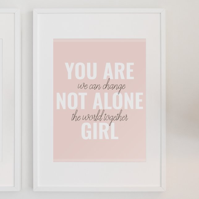 Du bist nicht allein Mädchen Positive Motivationsz Poster (Von Creator hochgeladen)