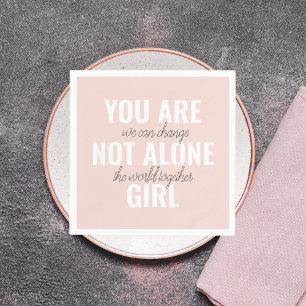 Du bist nicht allein Mädchen Positive Motivationsz Serviette