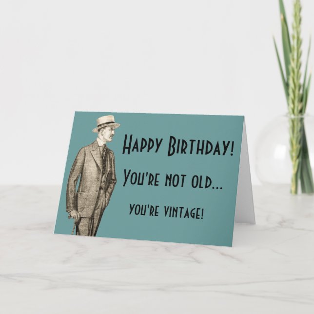 Du bist nicht alt...du bist Vintag Karte (Vorderseite)
