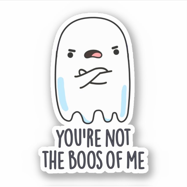 Du bist nicht der Boos von mir, einem lustigen Gei Aufkleber (Vorderseite)