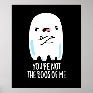 Du bist nicht die Boos von mir Funny Ghost Pun Dar Poster