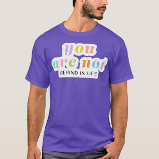 Du bist nicht im Leben zurück T-Shirt