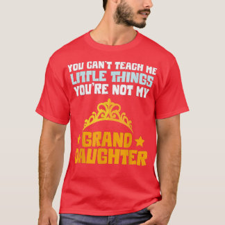 Du bist nicht meine Großtochter Funny Opa Oma T-Shirt