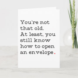 Du bist nicht so alte lustige Geburtstagskarte Karte