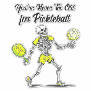 Du bist nie zu alt für Pickleball Aufkleber
