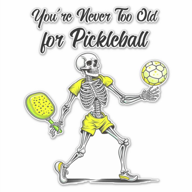 Du bist nie zu alt für Pickleball Aufkleber (Vorderseite)