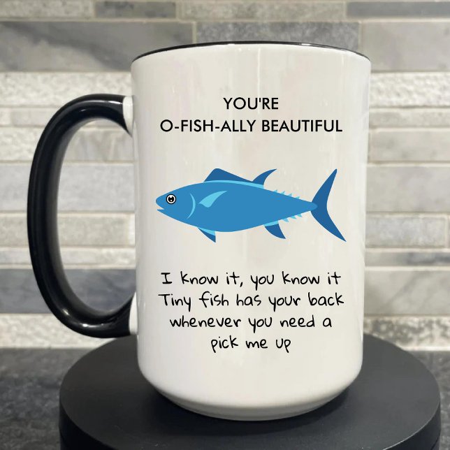 Du bist O Fish Ally Schöner, lustiger Coworker-Kaf Tasse (You're O Fish Ally Beautiful funny coworker coffee Mug)
