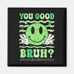 Du bist okay Bruder Mental Health Awareness Unters Magnet