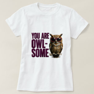 🦉 Du bist Owl-some Hübsch Owl Wortwitz Zitat T-Shirt